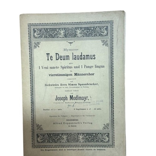 Te Deum Laudamus. nebst 1 Veni sancte spiritus und 1 Pange lingua für vierstimmi