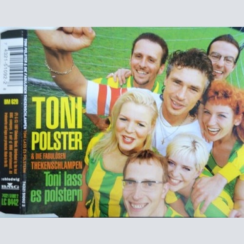 CD, Single Toni Polster & Die Fabulösen Thekenschlampen - Toni Lass Es Polstern