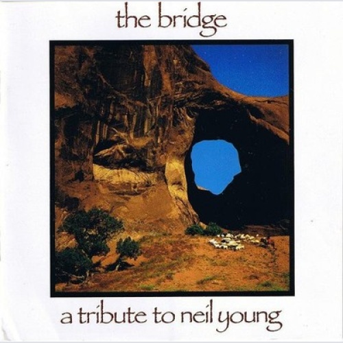 CD, Album, Comp Various - The Bridge - A Tribute To Neil Young