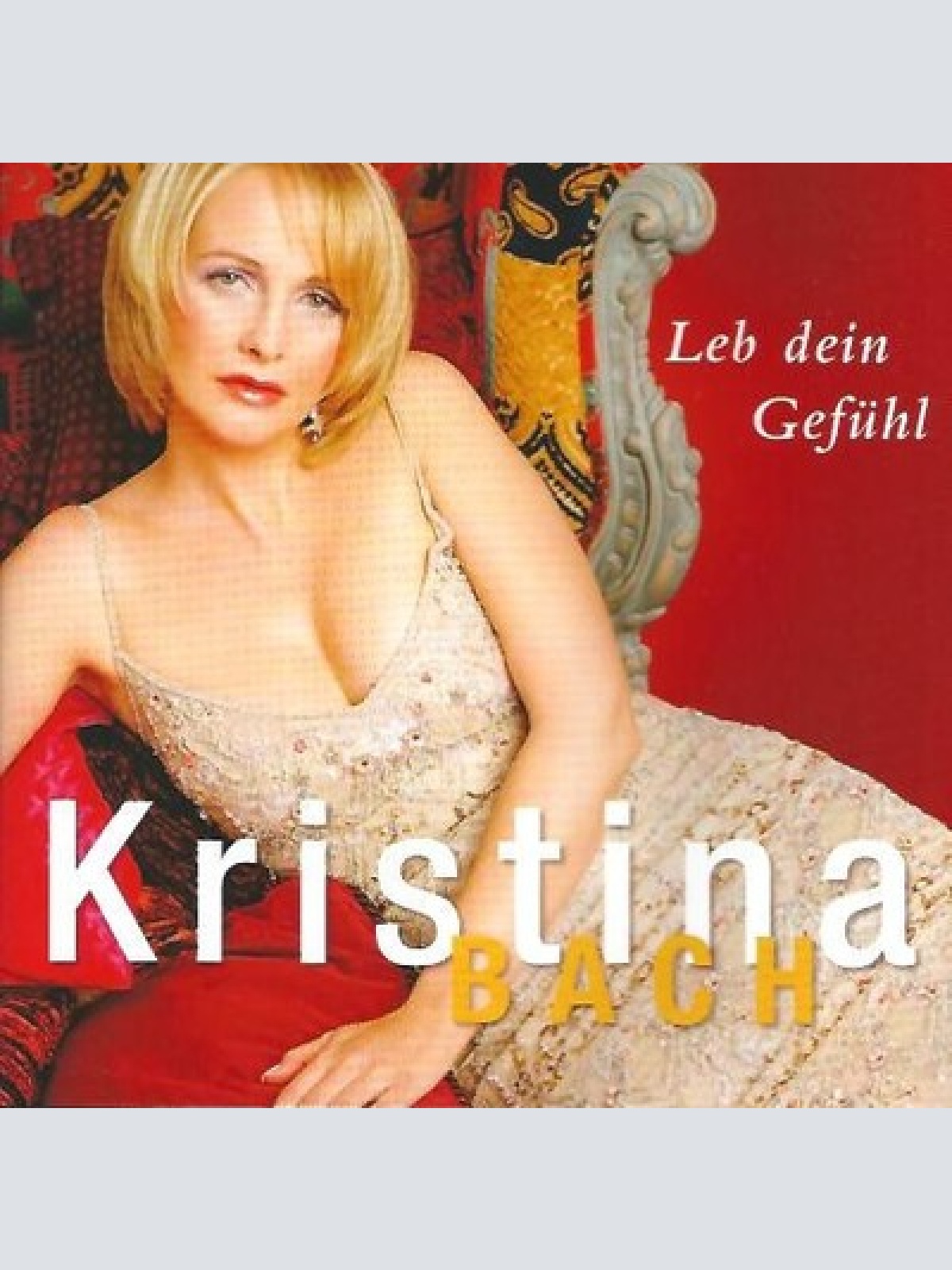 CD, Album Kristina Bach - Leb Dein Gefühl