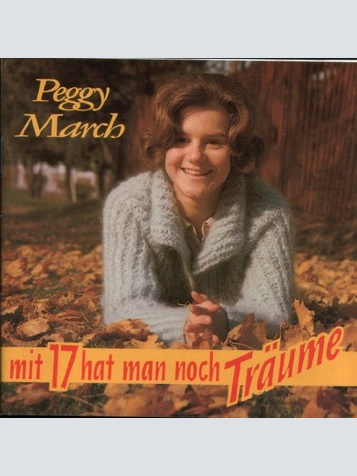 CD, Comp Peggy March - Mit 17 Hat Man Noch Träume