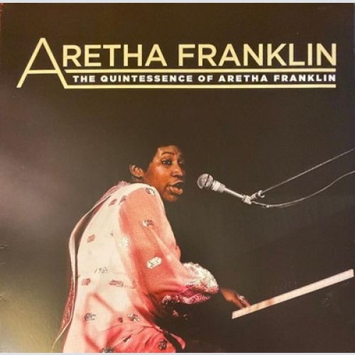 LP, Comp Aretha Franklin - The Quintessence Of Aretha Franklin