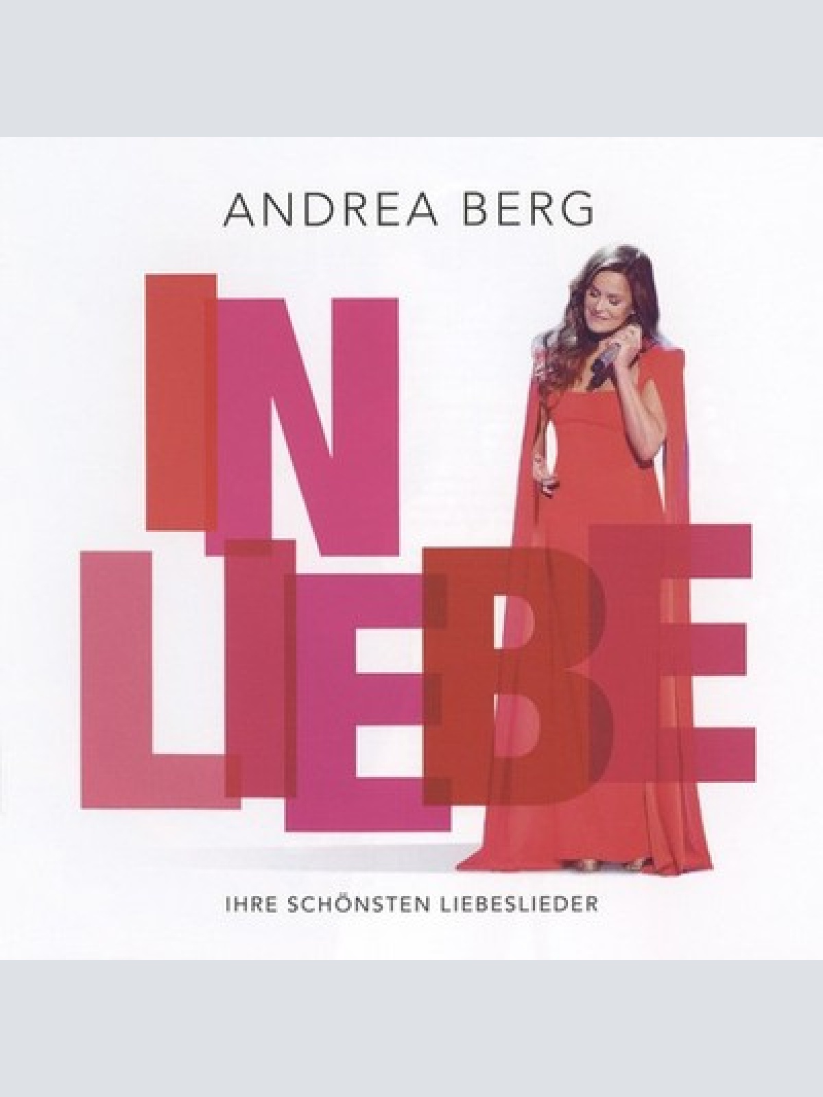 CD, Comp Andrea Berg - In Liebe • Ihre Schönsten Liebeslieder