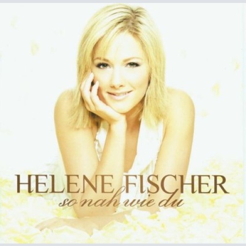 CD, Album Helene Fischer - So Nah Wie Du