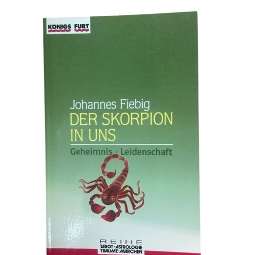 Der Skorpion in uns. Geheimnis und Leidenschaft (Zauber der Symbole / Astrologie