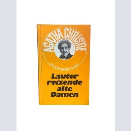 Lauter reizende alte Damen. Kriminalroman Christie, Agatha: