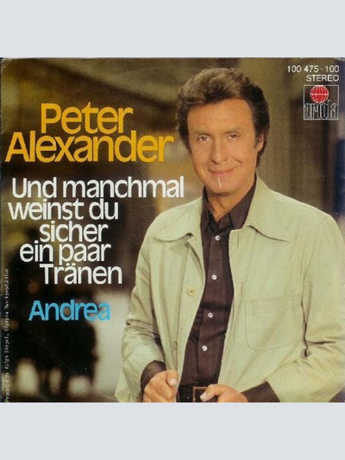 7", Single Peter Alexander - Und Manchmal Weinst Du Sicher Ein Paar Tränen