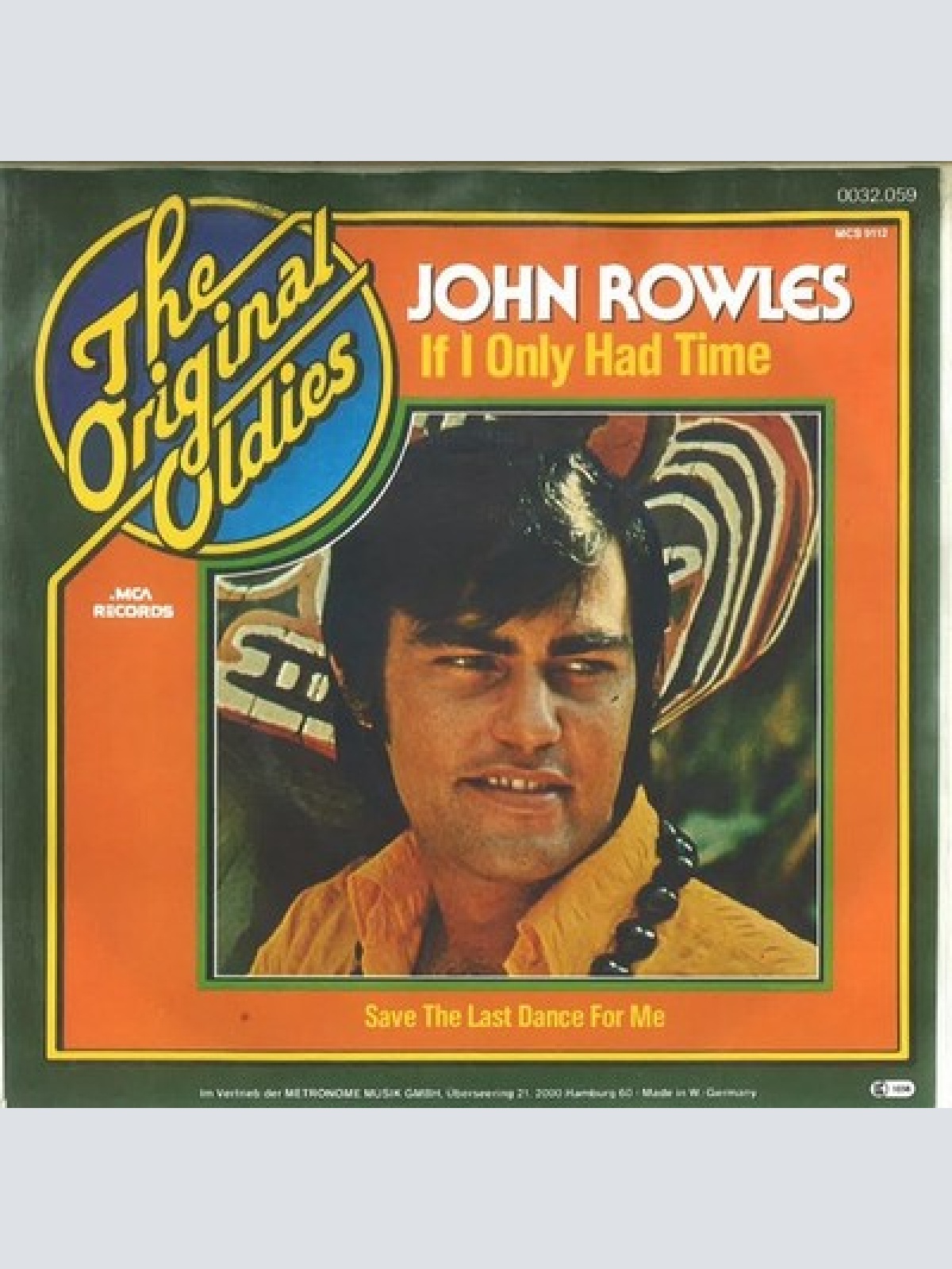 7", RE John Rowles - If I Only Had Time / Save The Last Dance For Me