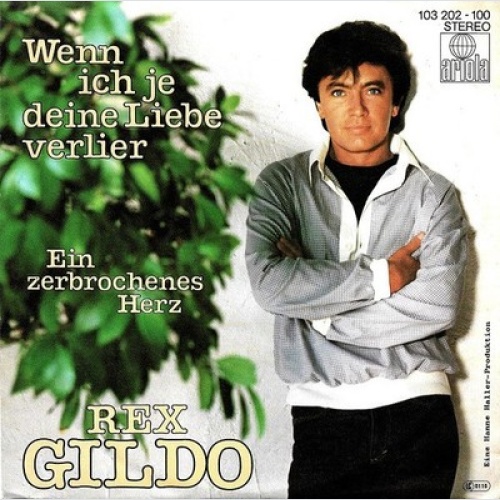 7", Single Rex Gildo - Wenn Ich Je Deine Liebe Verlier