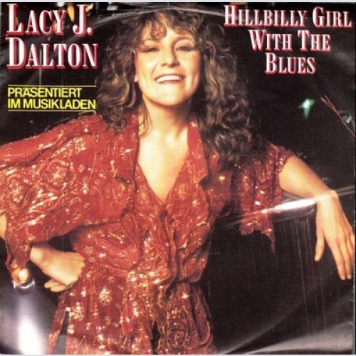 7", Single Lacy J. Dalton - Hillbilly Girl With The Blues