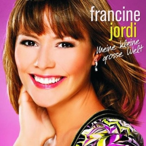 CD, Album Francine Jordi - Meine Kleine Grosse Welt