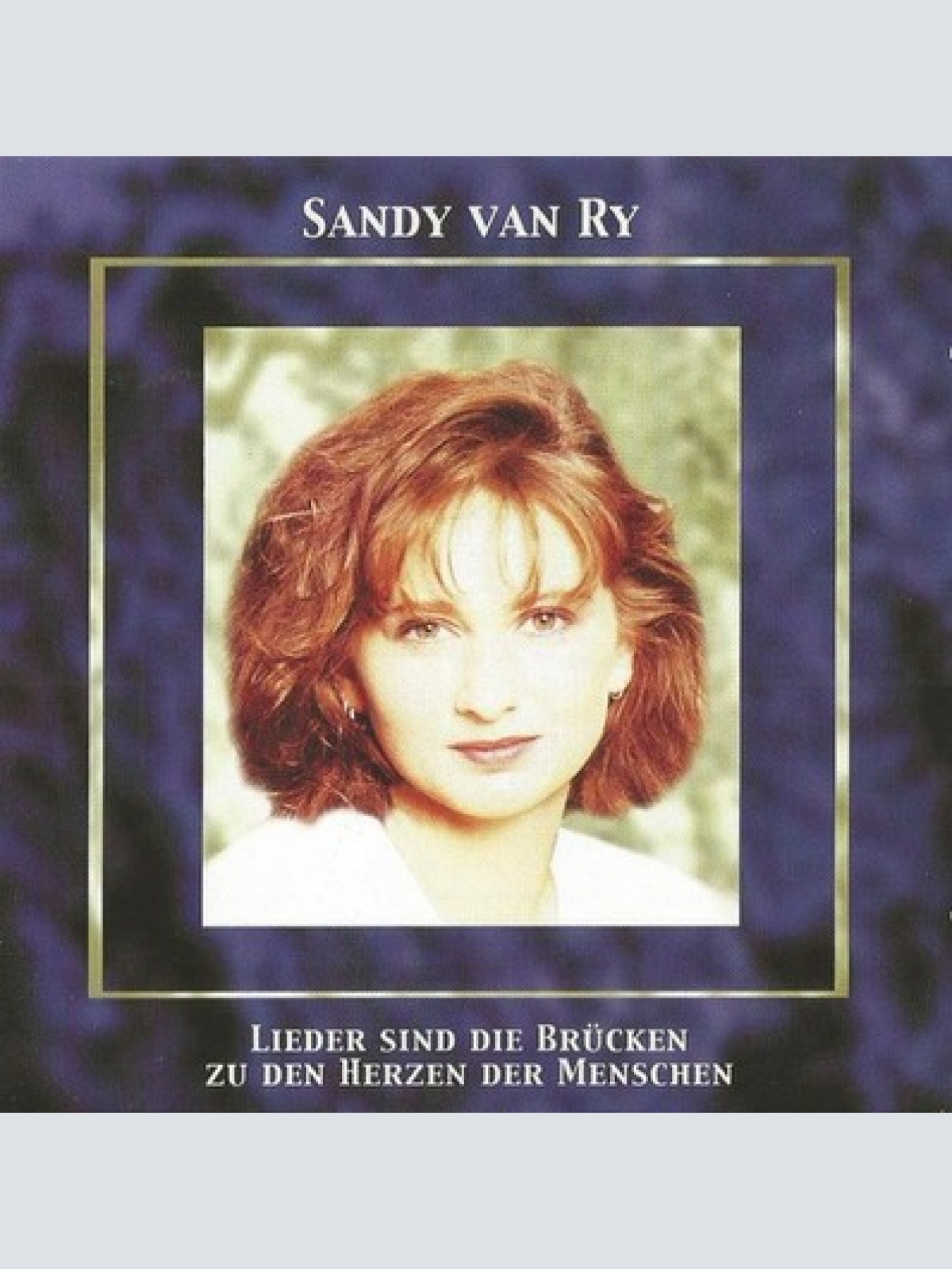 CD, Album Sandy Van Ry - Lieder Sind Wie Brücken Zu Den Herzen Der Menschen