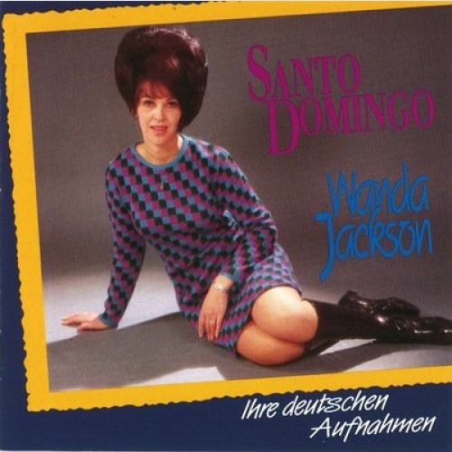 CD, Comp Wanda Jackson - Santo Domingo (Ihre Deutschen Aufnahmen)
