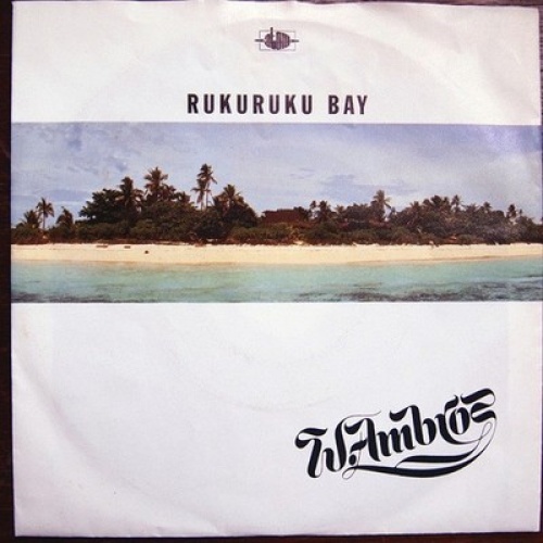 7", Single W. Ambros* - Rukuruku Bay