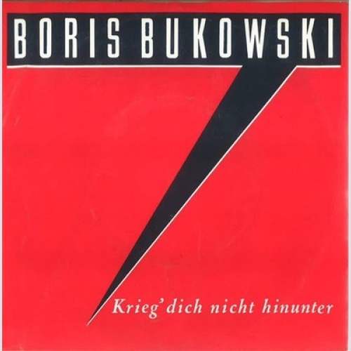 7", Single Boris Bukowski - Krieg' Dich Nicht Hinunter