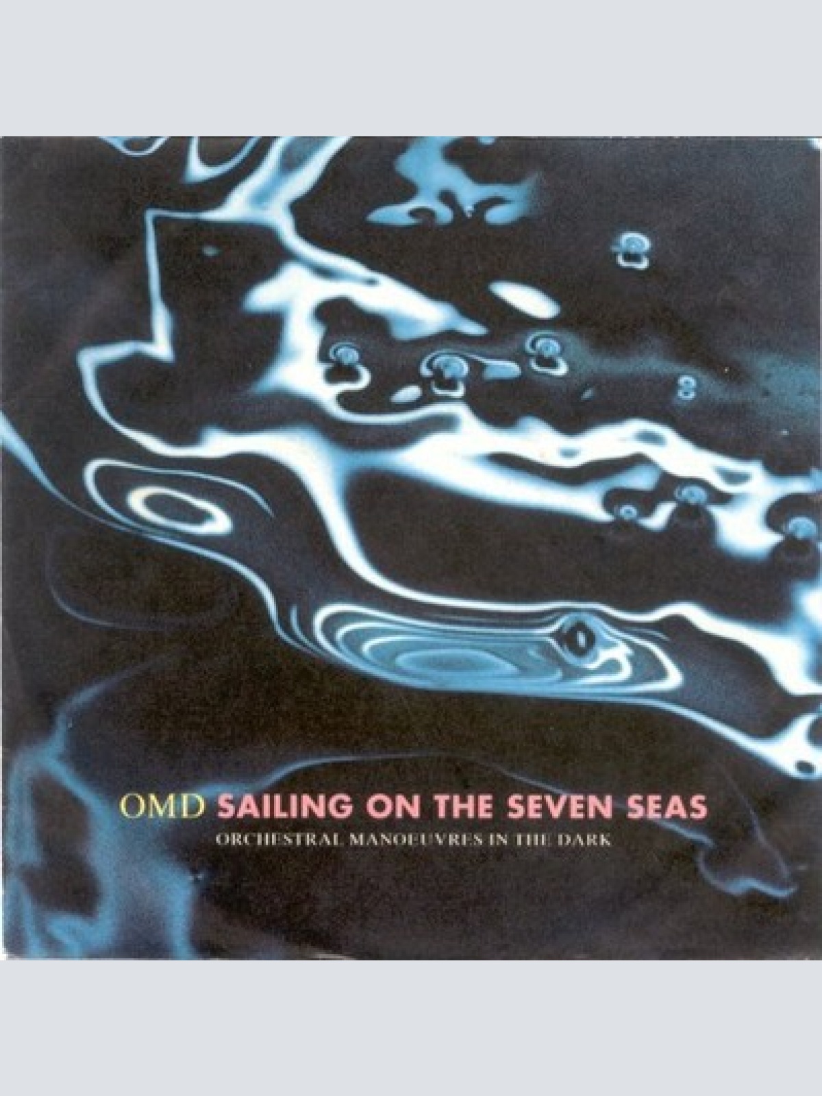 7", Single OMD* - Sailing On The Seven Seas