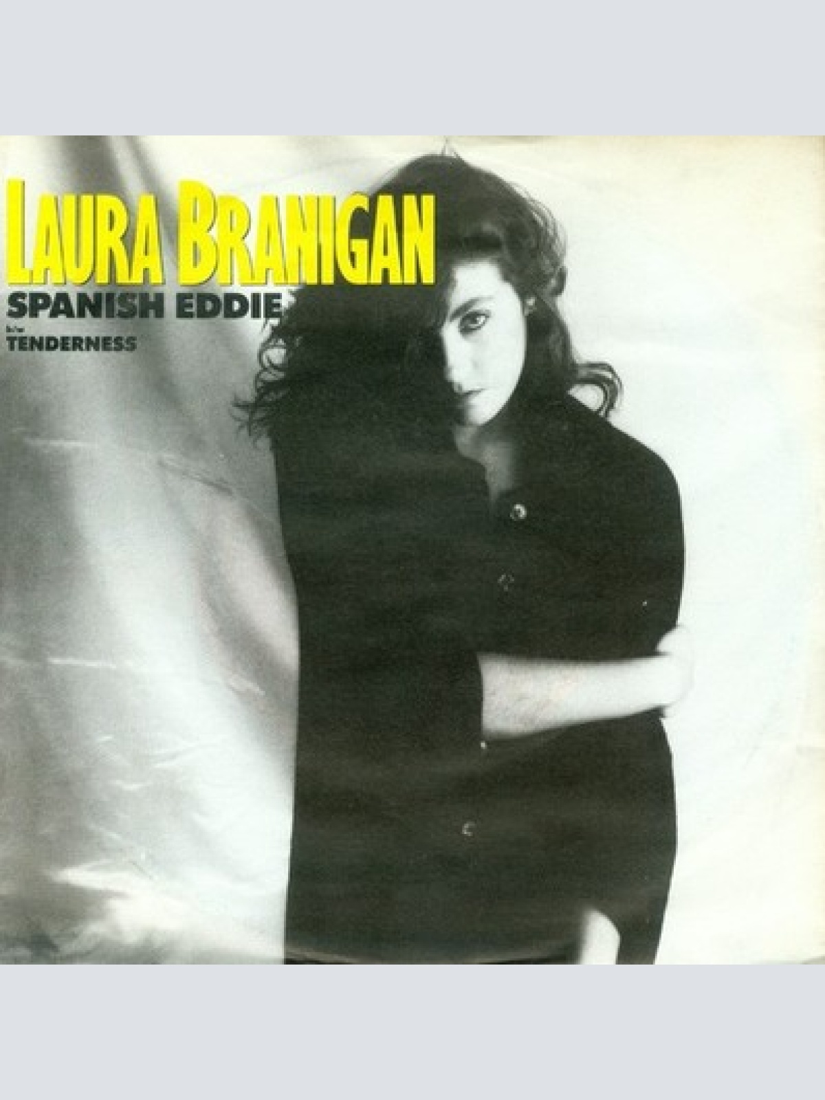 7", Single Laura Branigan - Spanish Eddie b/w Tenderness