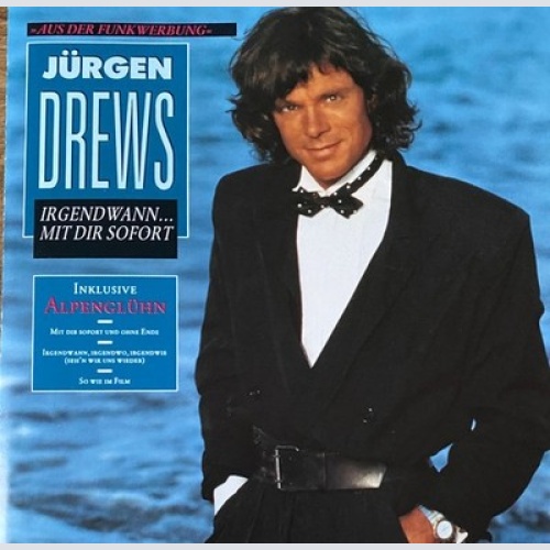 CD, Album Jürgen Drews - Irgendwann ... Mit Dir Sofort