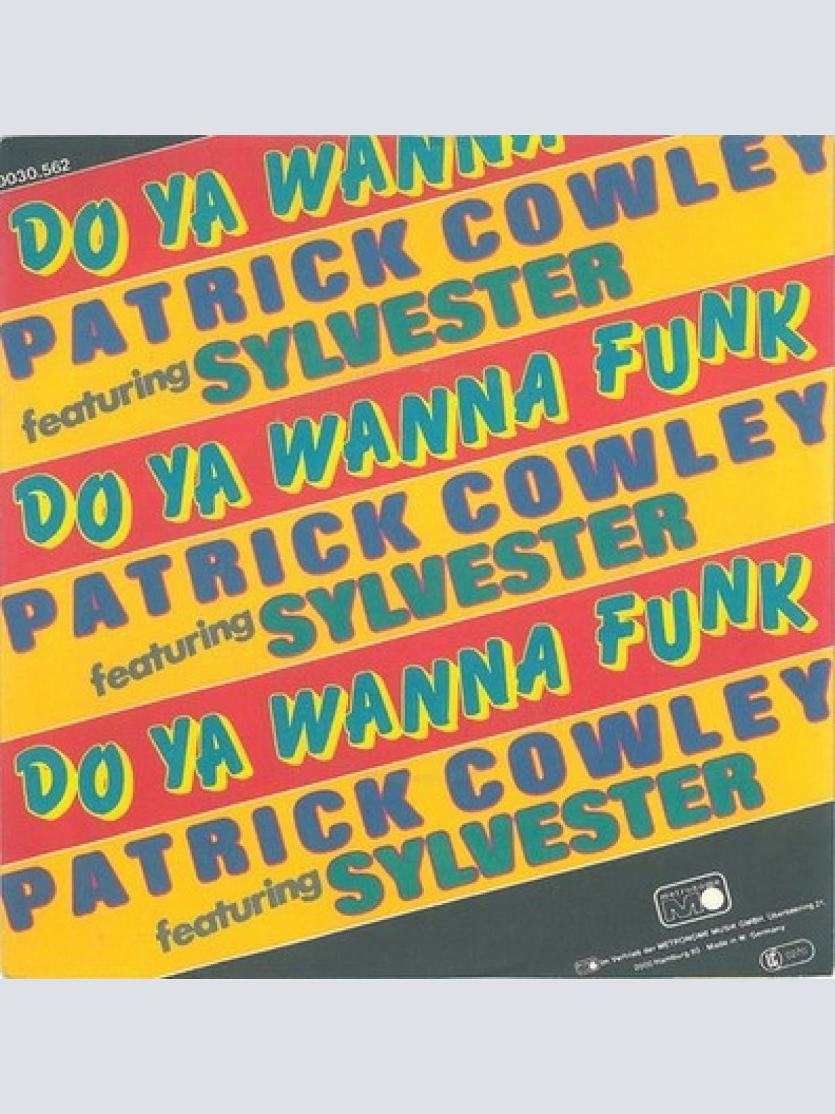 7", Single Patrick Cowley Featuring Sylvester - Do Ya Wanna Funk