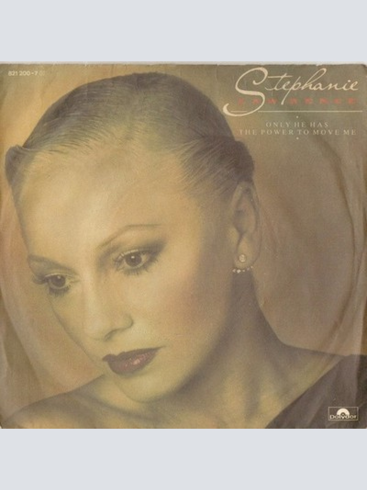 7", Single Stephanie Lawrence - Only He Has The Power To Move Me