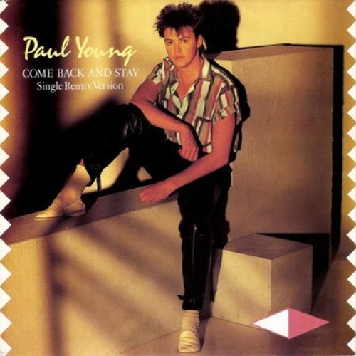 7", Single Paul Young - Come Back And Stay (Single Remix Version)