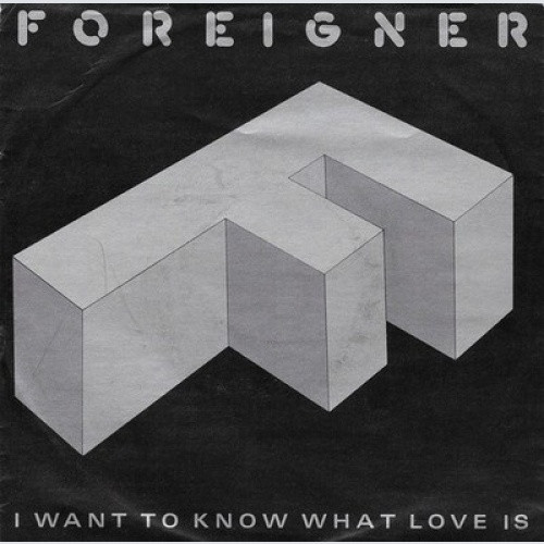 7", Single, Bla Foreigner - I Want To Know What Love Is