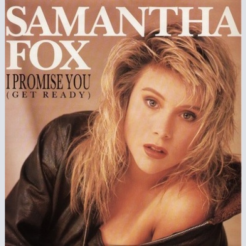 7", Single Samantha Fox - I Promise You (Get Ready)