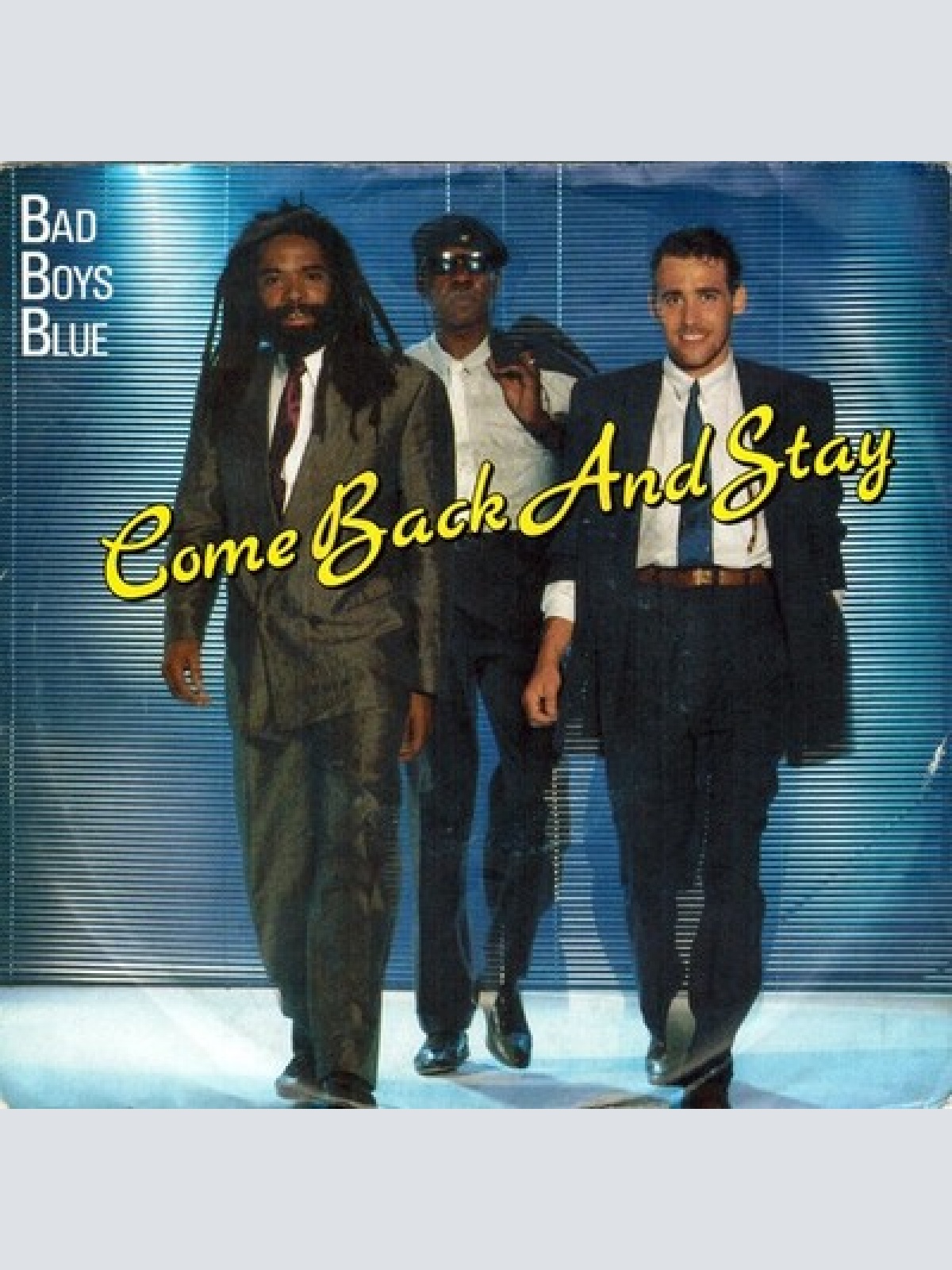 7", Single Bad Boys Blue - Come Back And Stay