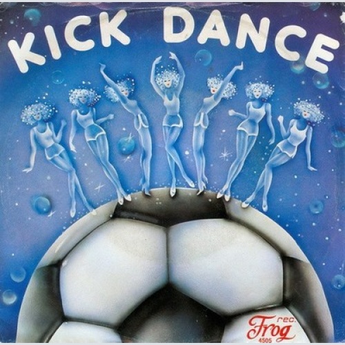7", Single Boys And Girls - Kick Dance