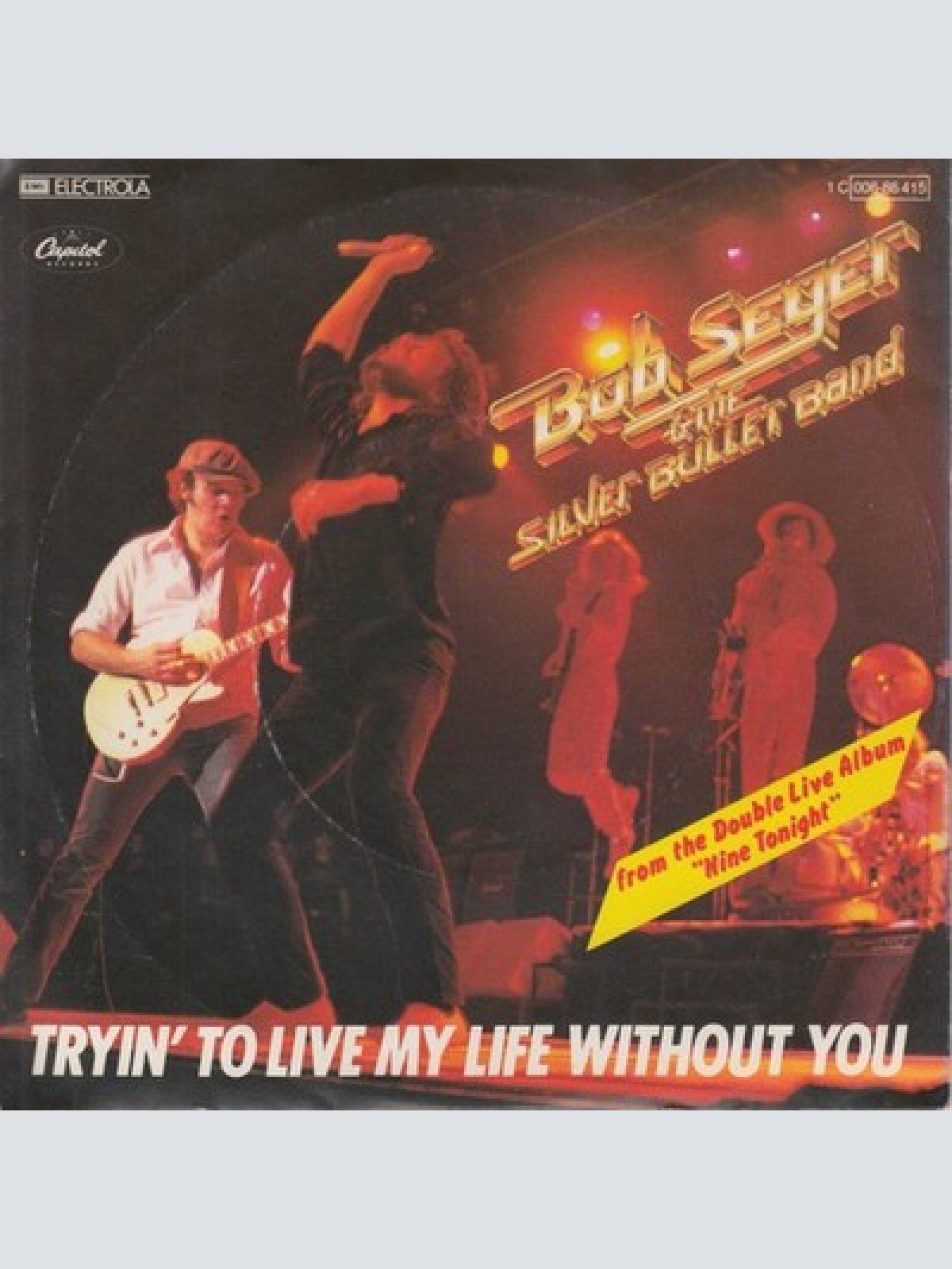 7", Single Bob Seger & The Silver Bullet Band* - Tryin' To Live My Life Witho...