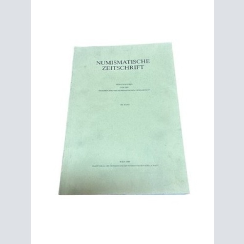 Numismatische Zeitschrift. 100. Band Österreichische Numismatische Gesellschaft