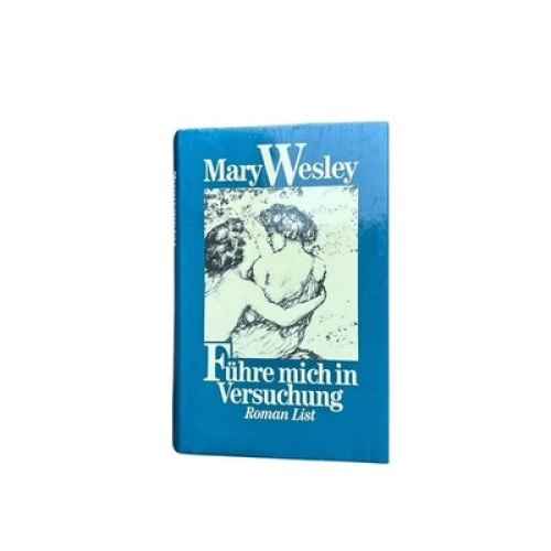 Führe mich in Versuchung. Roman Roman Wesley, Mary: