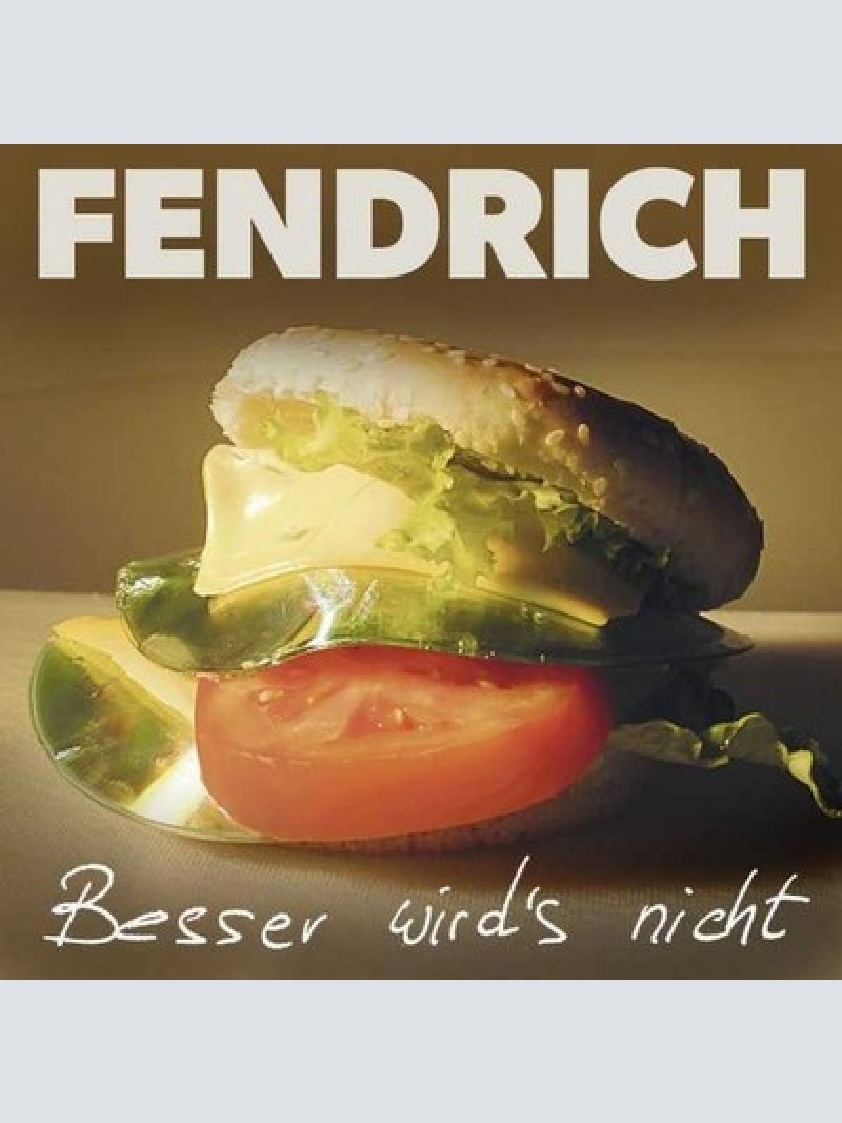 CD, Album Fendrich* - Besser Wird's Nicht