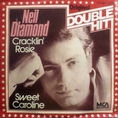 7", Single Neil Diamond - Cracklin' Rosie / Sweet Caroline