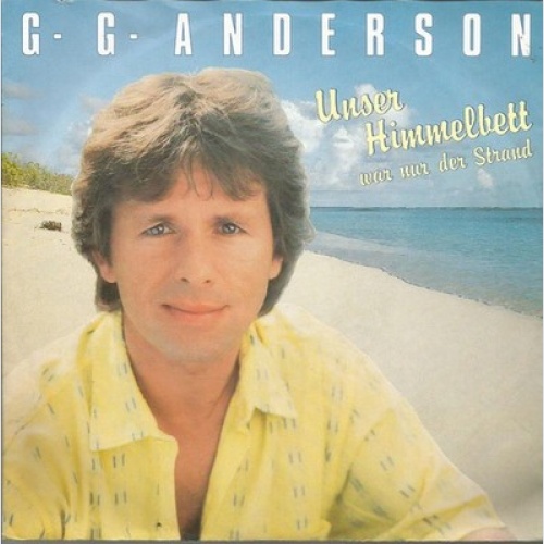 7", Single G. G. Anderson* - Unser Himmelbett War Nur Der Strand