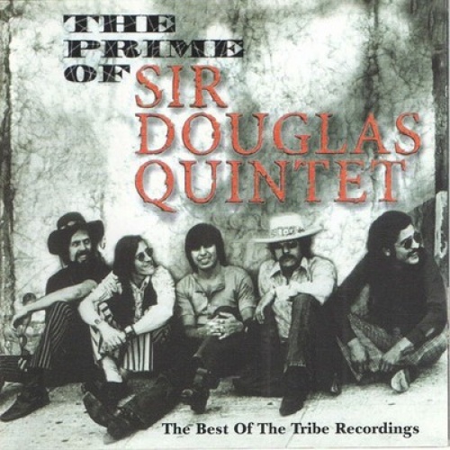 2xCD, Comp Sir Douglas Quintet - The Prime Of Sir Douglas Quintet (The Best O...