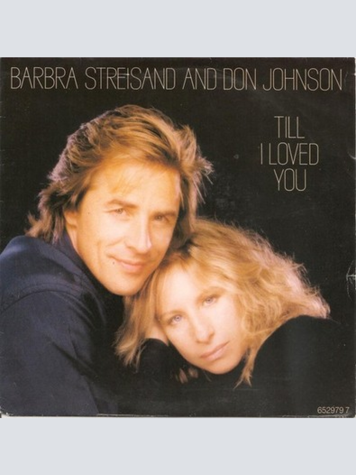 7", Single Barbra Streisand And Don Johnson - Till I Loved You