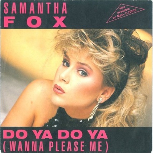 7", Single Samantha Fox - Do Ya Do Ya (Wanna Please Me)