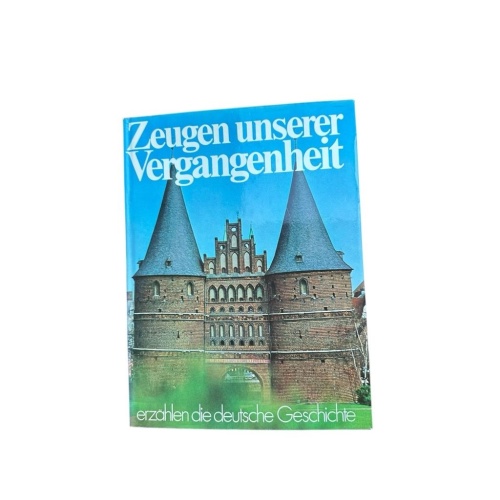 Zeugen unserer Vergangenheit erzählen die deutsche Geschichte. Fotos von Karlhei