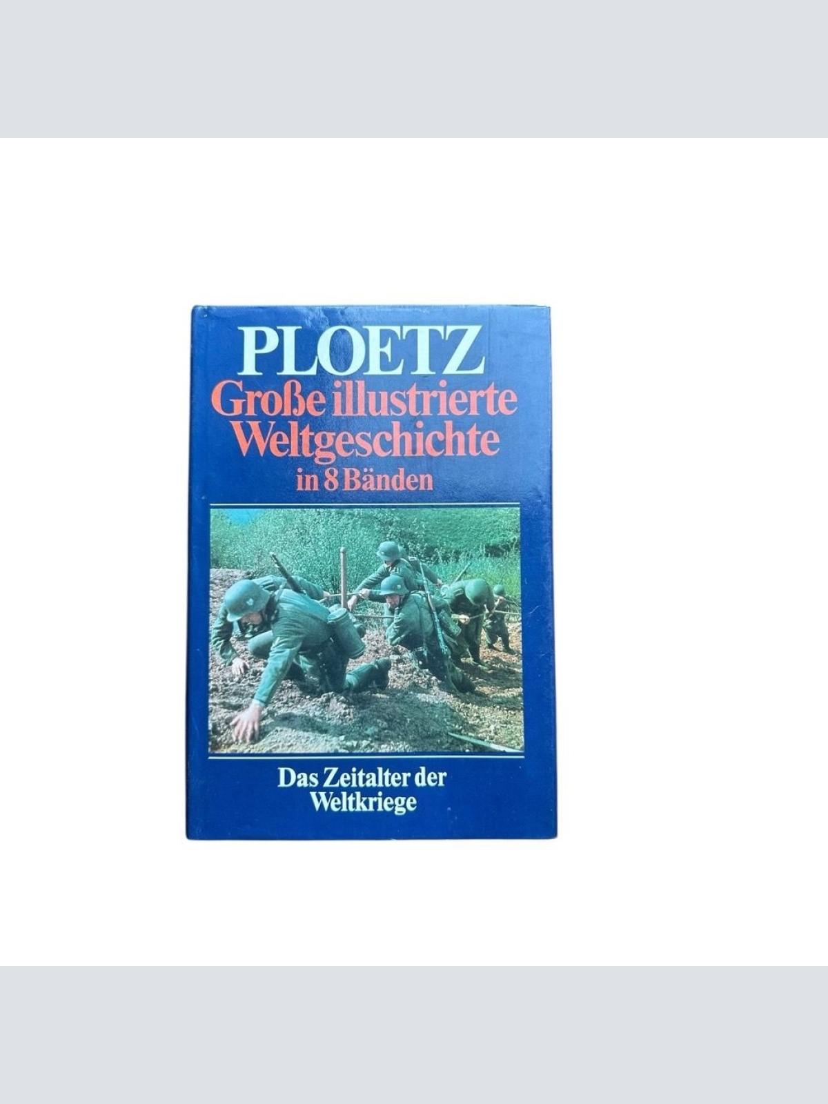 Ploetz Große illustrierte Weltgeschichte in 8 Bänden. Band 5: Das Zeitalter der