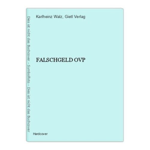 3899 Karlheinz Walz FALSCHGELD OVP HC Gietl Verlag 04980