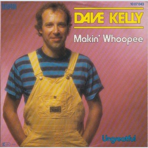 7" Dave Kelly (3) - Makin' Whoopee