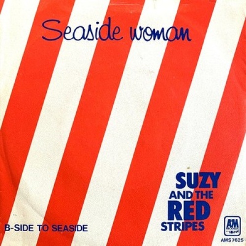 7", Single Suzy And The Red Stripes - Seaside Woman