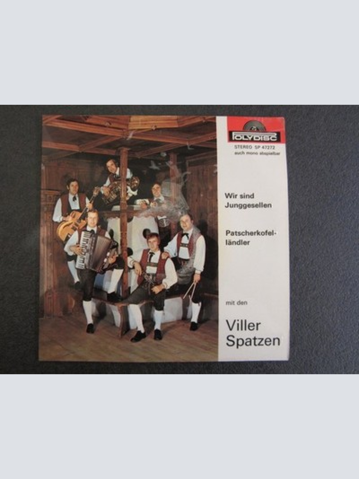7" Viller Spatzen - Wir Sind Junggesellen / Patscherkofelländler