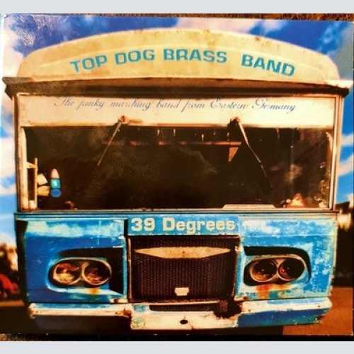 CD Top Dog Brass Band - 39 Degrees