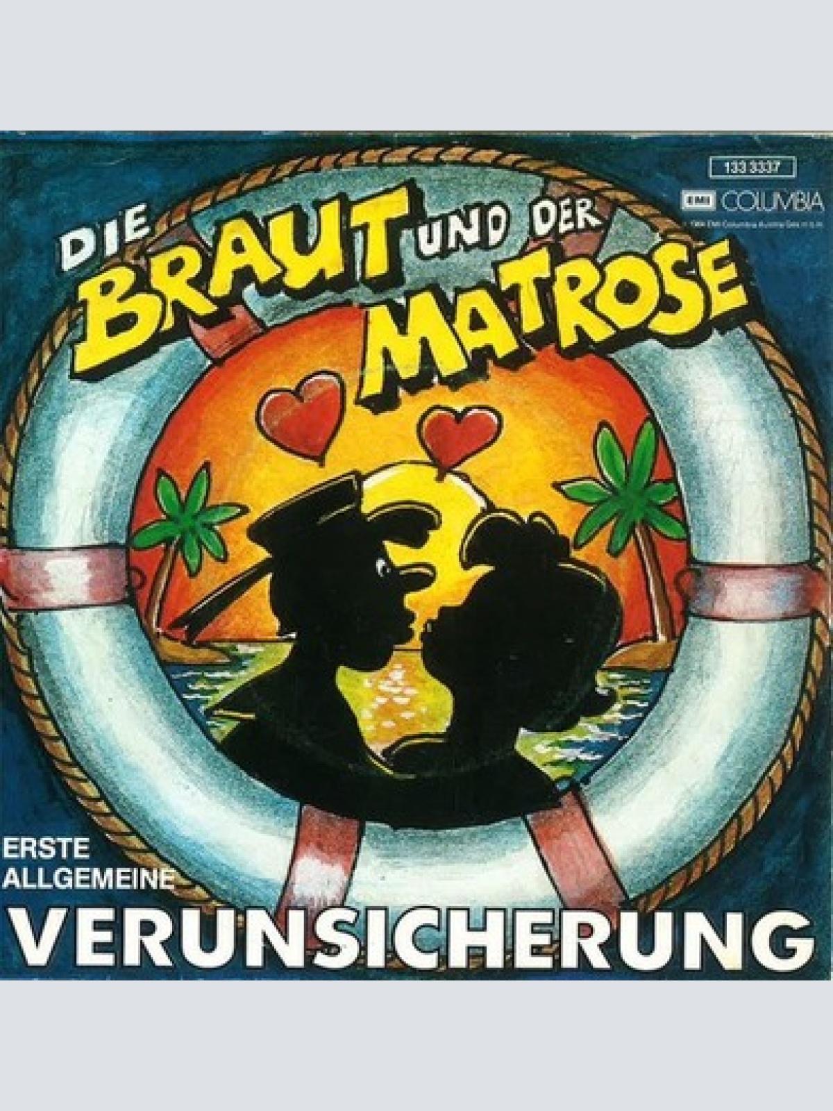 7", Single Erste Allgemeine Verunsicherung* - Die Braut Und Der Matrose