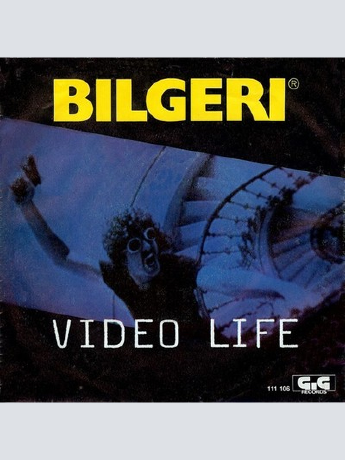 7", Single Bilgeri - Video Life / Gone Gone Gone