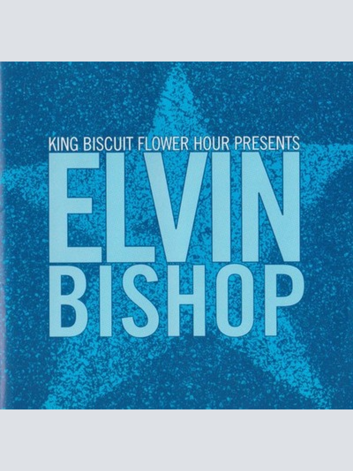 CD, Album Elvin Bishop - King Biscuit Flower Hour Presents Elvin Bishop