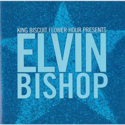 CD, Album Elvin Bishop - King Biscuit Flower Hour Presents Elvin Bishop