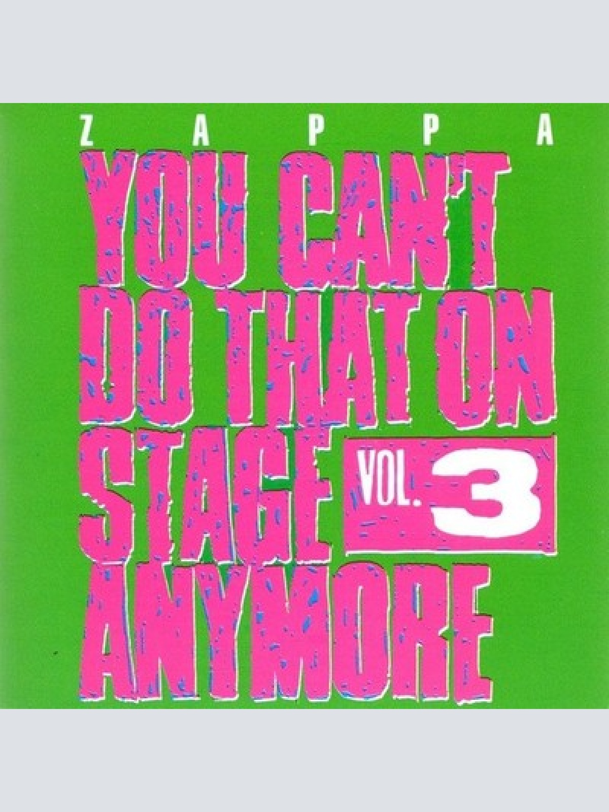 2xCD, Album Frank Zappa - You Can't Do That On Stage Anymore Vol. 3